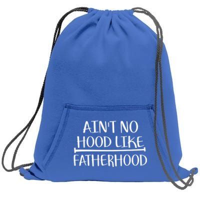 Ain't No Hood Like Fatherhood Gift Sweatshirt Cinch Pack Bag