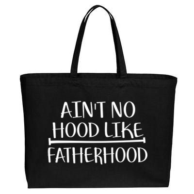 Ain't No Hood Like Fatherhood Gift Cotton Canvas Jumbo Tote