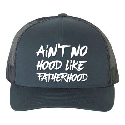 Ain't No Hood Like Fatherhood Gift Yupoong Adult 5-Panel Trucker Hat