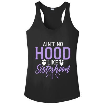 Aint No Hood Like Sisterhood Sister Ladies PosiCharge Competitor Racerback Tank