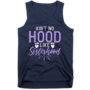 Aint No Hood Like Sisterhood Sister Tank Top