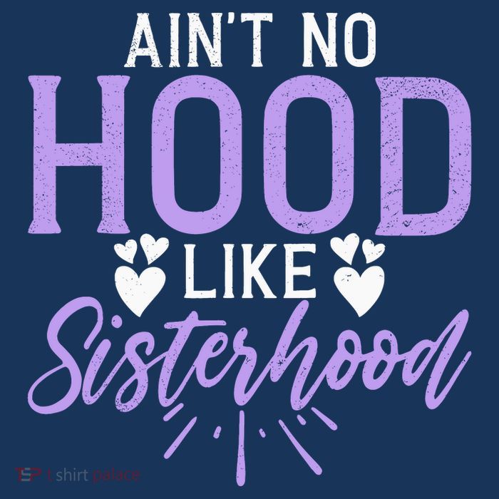 Aint No Hood Like Sisterhood Sister Women's V-Neck T-Shirt