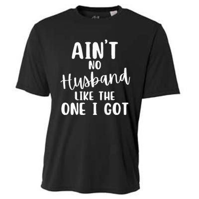 AinT No Husband Like The One I Got Family Reunion Cooling Performance Crew T-Shirt