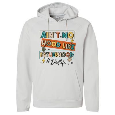 AinT No Hood Like Fatherhood Performance Fleece Hoodie