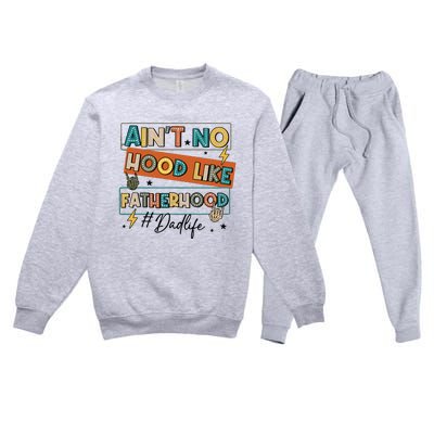 AinT No Hood Like Fatherhood Premium Crewneck Sweatsuit Set