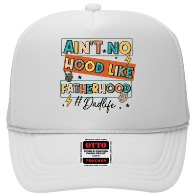 AinT No Hood Like Fatherhood High Crown Mesh Back Trucker Hat