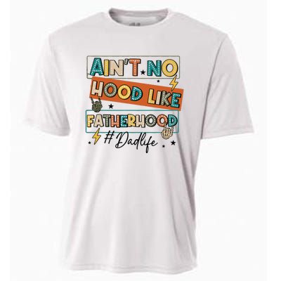 AinT No Hood Like Fatherhood Cooling Performance Crew T-Shirt