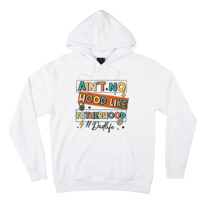 AinT No Hood Like Fatherhood Hoodie