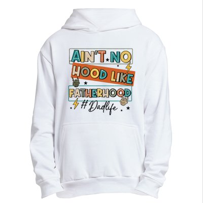 AinT No Hood Like Fatherhood Urban Pullover Hoodie