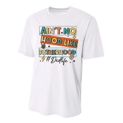 AinT No Hood Like Fatherhood Performance Sprint T-Shirt