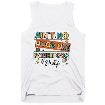 AinT No Hood Like Fatherhood Tank Top