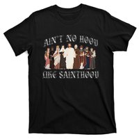 AinT No Hood Like Sainthood Catholic Saints Lord Faith T-Shirt