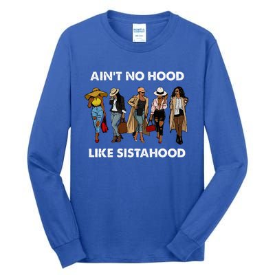 AinT No Hood Like Sisterhood Afro Sistas Black Women Gift Tall Long Sleeve T-Shirt