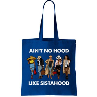 AinT No Hood Like Sisterhood Afro Sistas Black Women Gift Tote Bag