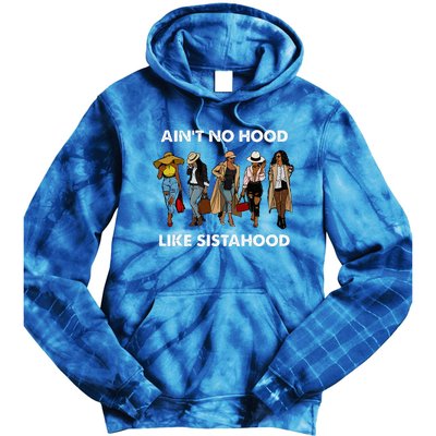 AinT No Hood Like Sisterhood Afro Sistas Black Women Gift Tie Dye Hoodie