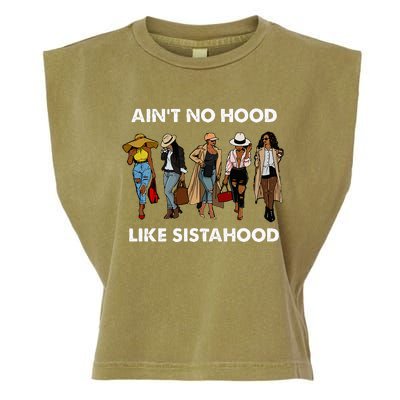 AinT No Hood Like Sisterhood Afro Sistas Black Women Gift Garment-Dyed Women's Muscle Tee