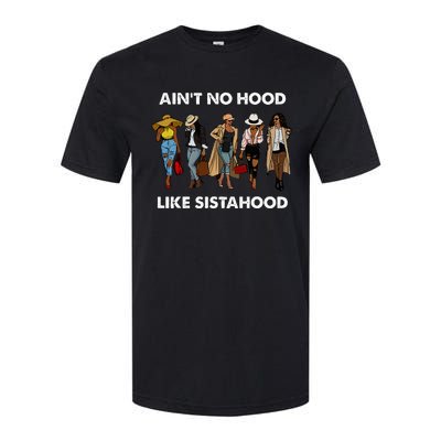 AinT No Hood Like Sisterhood Afro Sistas Black Women Gift Softstyle CVC T-Shirt