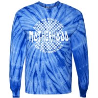 AinT No Hood Like A Motherhood Mom Life Great Gift Tie-Dye Long Sleeve Shirt