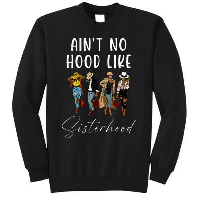 AinT No Hood Like Sisterhood Afro Sistas Black Women Sweatshirt