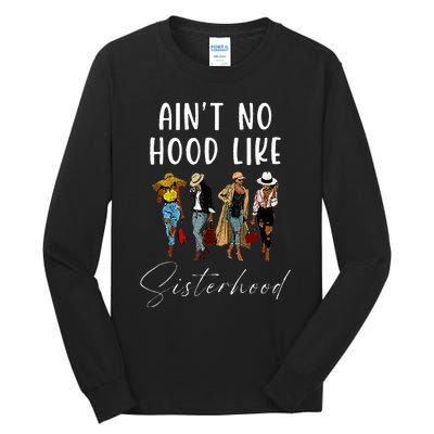 AinT No Hood Like Sisterhood Afro Sistas Black Women Tall Long Sleeve T-Shirt