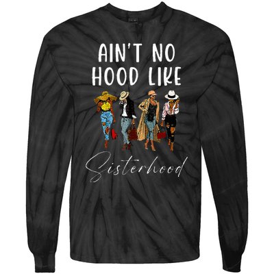 AinT No Hood Like Sisterhood Afro Sistas Black Women Tie-Dye Long Sleeve Shirt