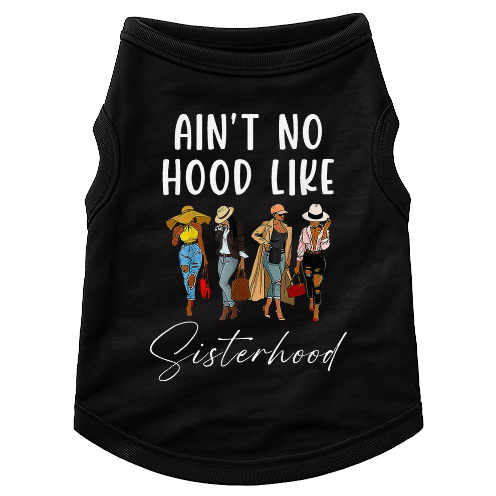 AinT No Hood Like Sisterhood Afro Sistas Doggie Tank