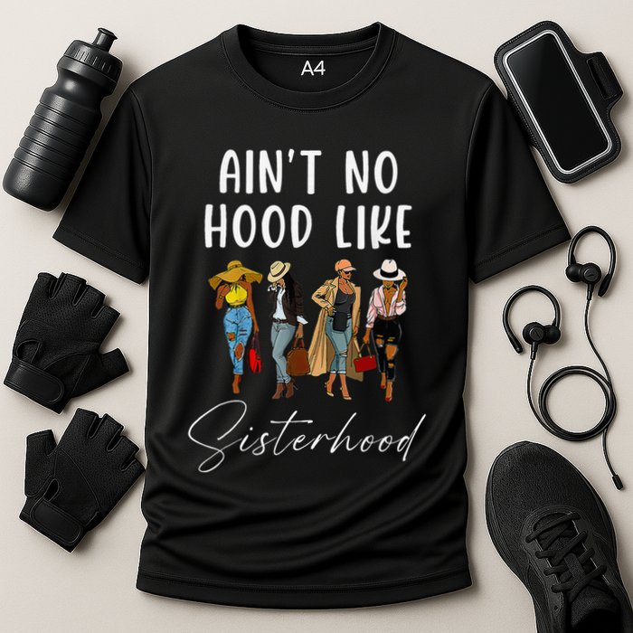 AinT No Hood Like Sisterhood Afro Sistas Cooling Performance Crew T-Shirt