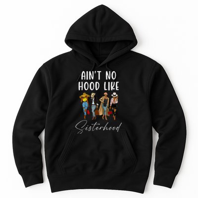 AinT No Hood Like Sisterhood Afro Sistas Hoodie