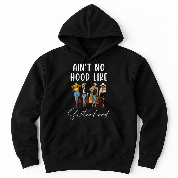 AinT No Hood Like Sisterhood Afro Sistas Hoodie