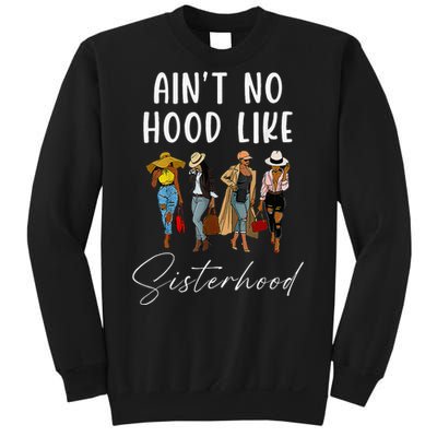 AinT No Hood Like Sisterhood Afro Sistas Sweatshirt