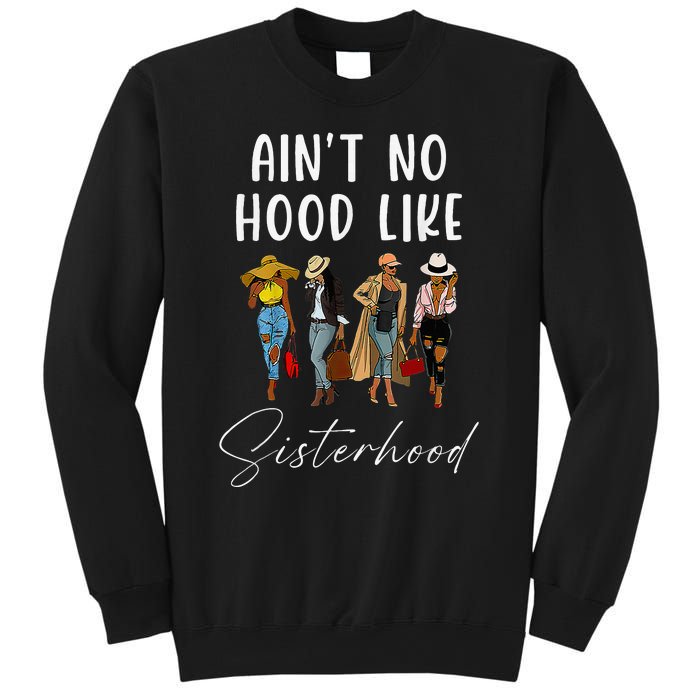 AinT No Hood Like Sisterhood Afro Sistas Sweatshirt