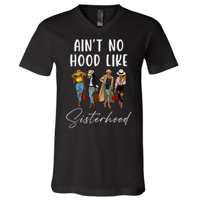 AinT No Hood Like Sisterhood Afro Sistas V-Neck T-Shirt