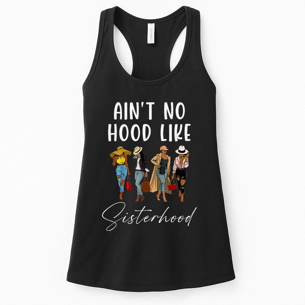 AinT No Hood Like Sisterhood Afro Sistas Womens Tank Top