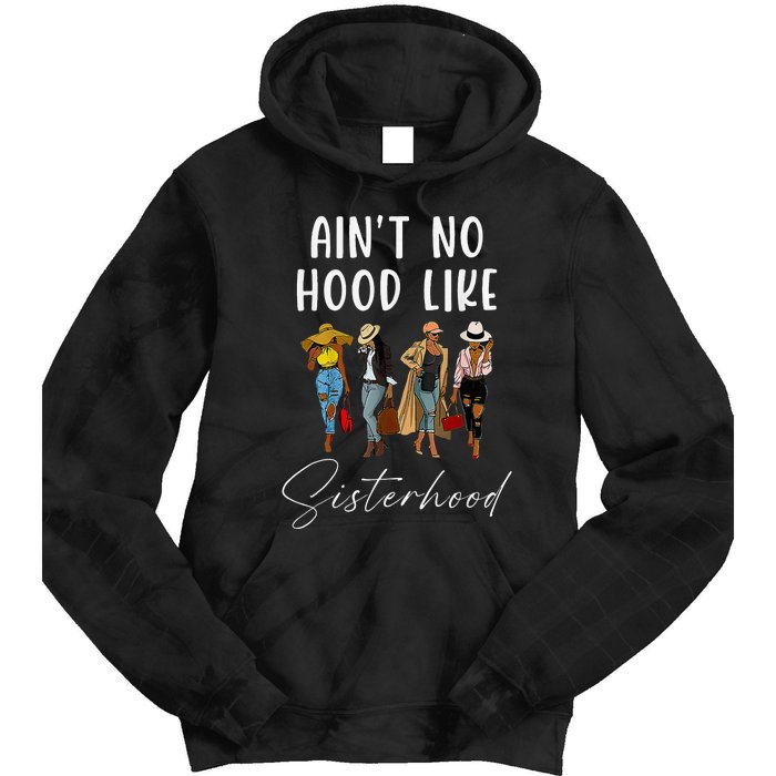 AinT No Hood Like Sisterhood Afro Sistas Tie Dye Hoodie