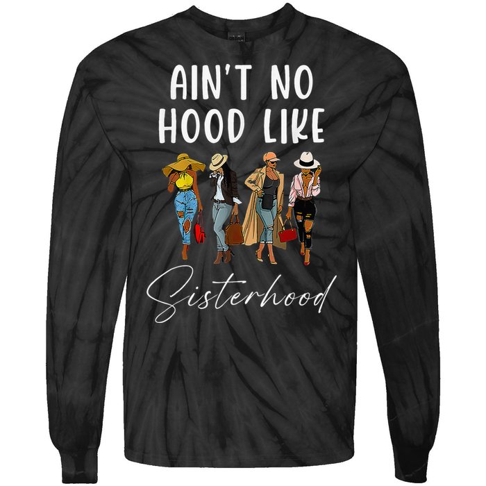 AinT No Hood Like Sisterhood Afro Sistas Tie-Dye Long Sleeve Shirt