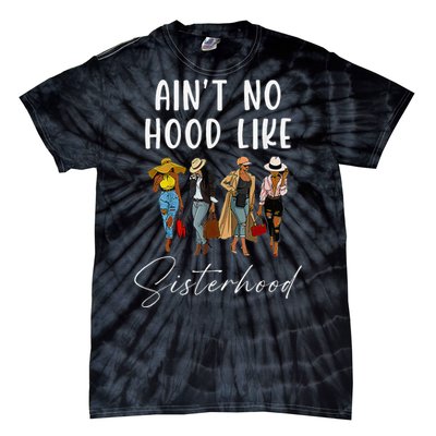 AinT No Hood Like Sisterhood Afro Sistas Tie-Dye T-Shirt