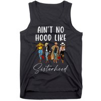 AinT No Hood Like Sisterhood Afro Sistas Tank Top