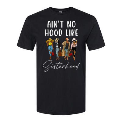 AinT No Hood Like Sisterhood Afro Sistas Softstyle CVC T-Shirt