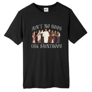 AinT No Hood Like Sainthood Catholic Saints Lord Faith Tall Fusion ChromaSoft Performance T-Shirt