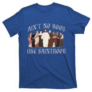 AinT No Hood Like Sainthood Catholic Saints Lord Faith T-Shirt