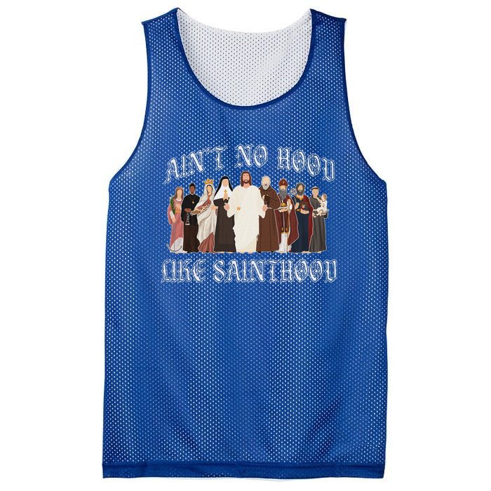 AinT No Hood Like Sainthood Catholic Saints Lord Faith Mesh Reversible Basketball Jersey Tank