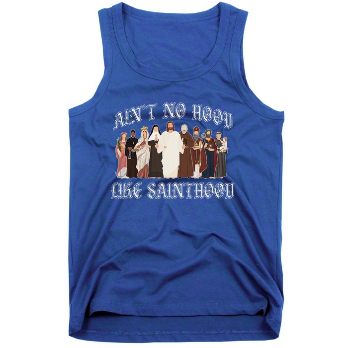 AinT No Hood Like Sainthood Catholic Saints Lord Faith Tank Top