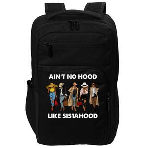 AinT No Hood Like Sisterhood Afro Sistas Black Women Gift Impact Tech Backpack