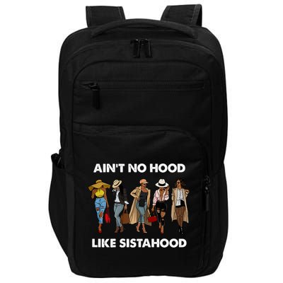AinT No Hood Like Sisterhood Afro Sistas Black Women Gift Impact Tech Backpack