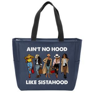 AinT No Hood Like Sisterhood Afro Sistas Black Women Gift Zip Tote Bag