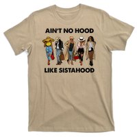 AinT No Hood Like Sisterhood Afro Sistas Black Women Gift T-Shirt