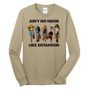 AinT No Hood Like Sisterhood Afro Sistas Black Women Gift Tall Long Sleeve T-Shirt