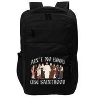 AinT No Hood Like Sainthood Catholic Saints Lord Faith Impact Tech Backpack