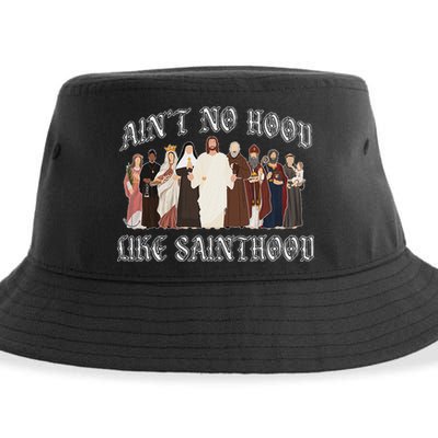 AinT No Hood Like Sainthood Catholic Saints Lord Faith Sustainable Bucket Hat