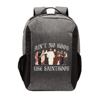 AinT No Hood Like Sainthood Catholic Saints Lord Faith Vector Backpack